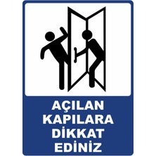 ChicArt Design Studio Açılan Kapılara Dikkat Ediniz Pvc Plakalı Uyarı Levhası Dekota Dijital Uv Baskı Yapışkanlı 25X35
