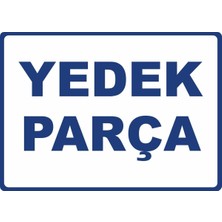ChicArt Design Studio Yedek Parça Pvc Plakalı Uyarı Levhası Dekota Dijital Uv Baskı Yapışkanlı 35X25 cm