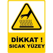 ChicArt Design Studio Dikkat Sıcak Yüzey Dijital Pvc Plakalı Uyarı Levhası Dekota Dijital Uv Baskı Yapışkanlı 12.5X17.5 cm