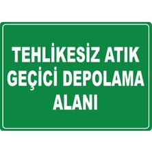 ChicArt Design Studio Tehlikesiz Atık Geçici Depolama Alanı Pvc Plakalı Uyarı Levhası Dekota Dijital Uv Baskı 35X25