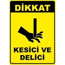 ChicArt Design Studio Dikkat Kesici ve Delici Pvc Plakalı Uyarı Levhası Dekota Dijital Uv Baskı Yapışkanlı 12.5X17.5 cm