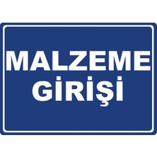 ChicArt Design Studio Malzeme Girişi Pvc Plakalı Uyarı Levhası Dekota Dijital Uv Baskı Yapışkanlı 17.5X12.5 cm