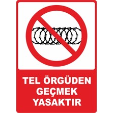 ChicArt Design Studio Tel Örgüden Geçmek Yasaktır Pvc Plakalı Uyarı Levhası Dekota Dijital Uv Sticker 12.5X17.5