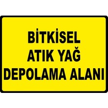 ChicArt Design Studio Bitkisel Atık Yağ Depolama Alanı Pvc Plakalı Uyarı Levhası Dekota Dijital Uv Baskı 17.5X12.5