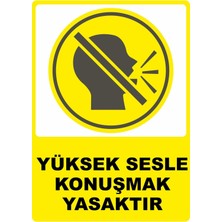 ChicArt Design Studio Yüksek Sesle Konuşmak Yasaktır Pvc Plakalı Uyarı Levhası Dekota Dijital Baskı Yapışkan 12.5X17.5
