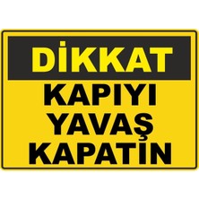 ChicArt Design Studio Dikkat Kapıyı Yavaş Kapatın Dijital Uv Folyo Yapışkan Baskı Uyarı Etiket  Sticker 17.5X12.5