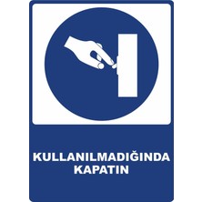ChicArt Design Studio Kullanılmadığında Kapatın Dijital Pvc Uyarı Levhası Dekota Dijital Uv Baskı Yapışkanlı 12.5X17.5
