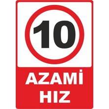 ChicArt Design Studio Azami Hız 10 Pvc Plakalı Uyarı Levhası Dekota Dijital Uv Baskı Yapışkanlı 12.5X17.5 cm