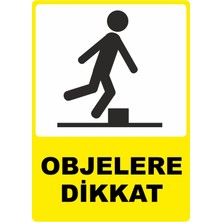 ChicArt Design Studio Objelere Dikkat Pvc Plakalı Uyarı Levhası Dekota Dijital Uv Baskı Yapışkanlı 25X35 cm