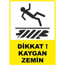 ChicArt Design Studio Dikkat Kaygan Zemin Pvc Plakalı Uyarı Levhası Dekota Dijital Uv Baskı Yapışkanlı 12.5X17.5 cm