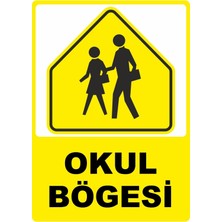 ChicArt Design Studio Okul Bölgesi Pvc Plakalı Uyarı Levhası Dekota Dijital Uv Baskı Yapışkanlı 12.5X17.5 cm