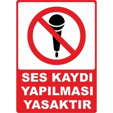 ChicArt Design Studio Ses Kaydı Yapılması Yasaktır Pvc Plakalı Uyarı Levhası Dekota Dijital Uv Baskı 25X35