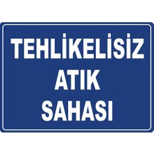 ChicArt Design Studio Tehlikesiz Atık Sahası Pvc Plakalı Uyarı Levhası Dekota Dijital Uv Baskı Yapışkanlı Sticker 35X25