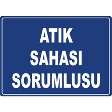 ChicArt Design Studio Atık Sahası Sorumlusu Pvc Plakalı Uyarı Levhası Dekota Dijital Uv Baskı Yapışkanlı Sticker 35X25
