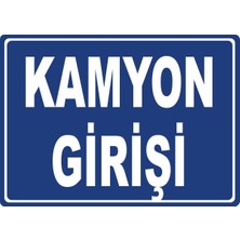 ChicArt Design Studio Kamyon Girişi Pvc Plakalı Uyarı Levhası Dekota Dijital Uv Baskı Yapışkanlı 35X25 cm