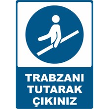 ChicArt Design Studio Trabzanı Tutarak Çıkınız Pvc Plakalı Uyarı Levhası Dekota Dijital Uv Baskı Yapışkanlı 25X35 cm