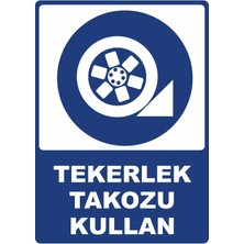 ChicArt Design Studio Tekerlek Takozu Kullan Pvc Plakalı Uyarı Levhası Dekota Dijital Uv Baskı Yapışkanlı 25X35 cm