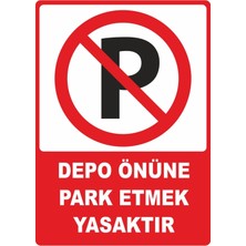 ChicArt Design Studio Depo Önüne Park Etmek Yasaktır Pvc Plakalı Uyarı Levhası Dekota Dijital Uv Baskı Yapışkanlı 25X35 cm