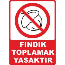 ChicArt Design Studio Fındık Toplamak Yasaktır Dijital Uv Folyo Baskı Uyarı Etiket Yapıştırma Sticker 12.5X17.5