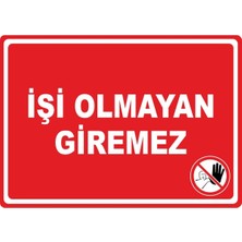 ChicArt Design Studio Işi Olmayan Giremez Pvc Plakalı Uyarı Levhası Dekota Dijital Uv Baskı Yapışkanlı 35X25 cm
