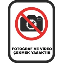 ChicArt Design Studio Fotoğraf ve Video Çekmek Yasaktır Pvc Uyarı Levhası Dekota Dijital Uv Baskı Yapışkanlı 12.5X17.5