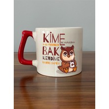 Mor Mürekkep Kime Ne Yaptıysam Hakettiğinden Baskılı Kırmızı Kulplu D Kupa