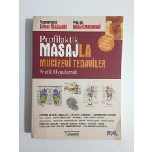 Profilaktik Masajla Mucizevi Tedaviler Pratik Uygulamalı - Prof. Dr. Ahmet Maranki, Elmas Maranki