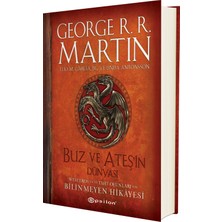 Buz ve Ateşin Dünyası - Westeros’un ve Taht Oyunları’nın  Bilinmeyen Hikâyesi - George R. R. Martin