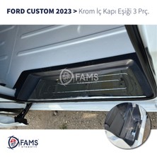 Fams Otomotiv Ford Custom 2023> Krom Iç Kapı Eşiği 3 Kapı Paslanmaz Çelik