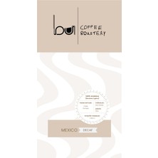 Bu Coffee Roastery Mexico Decaf (Kafeinsiz) Yöresel Kahve 250 gr (Çekirdek)