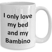 Bexdore Komik Bambino Kupa - Yatağımı Seviyorum ve Bambino Kedi Kahve Fincanı - Ingilizce Kahve Kupa