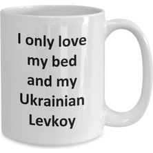 Bexdore Komik Ukraynalı Levkoy Kupa - Love My Bed ve Ukraynalı Levkoy Kedi Kahve C - Ingilizce Kahve Kupa