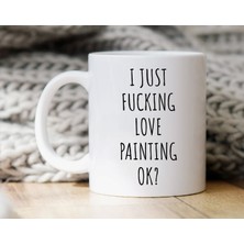 Bexdore Ben Sadece Resim Yapmayı Seviyorum Tamam Kupa - Ressam Hediyesi - Ressam Ingilizce Kahve Kupa