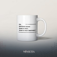 Minsetta Shop Brother Ewh Baskılı Kupa Bardak