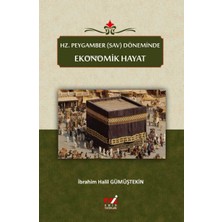 Hz. Peygamber (SAV) Döneminde Ekonomik Hayat - İbrahim Halil Gümüştekin