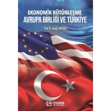 Ekonomik Bütünleşme Avrupa Birliği ve Türkiye - Sevda Yapraklı