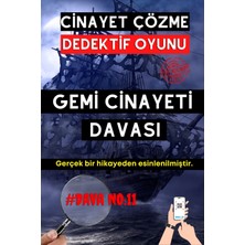 Gemi Davası - Dedektif Oyunu - Cinayet Çözme Oyunu - Dedektiflik Suçluyu Bulma Gizemli Davalar