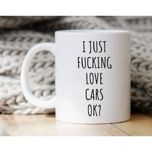 Bexdore Ben Sadece Arabaları Seviyorum Kupa - Sevgilisine  - Araba Kupa - Ingilizce Kupa Bardağı