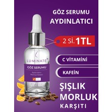 Luminate Göz Altı Serumu Morluk Torba ve Şişlik Karşıtı Göz Çevresi Aydınlatıcı Nemlendirici Gözaltı Bakım Kafein C Vitamin