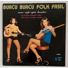 Burcu Burcu Folk Fasıl Seçme Sözlü Oyun Havaları Lp Plak (Orjnal 1985 Dönem Baskı Plak)