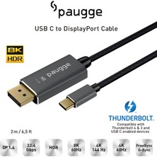 Paugge USB C to Displayport Kablo - DP 1.4, Thunderbolt 4, Thunderbolt 3, HDR, 8K 60Hz, 4K 144Hz, 4K 120Hz, 4K 60Hz, 2K 240Hz, Full HD 240Hz, Örgülü, 2 Metre (CDP14B-PRO)