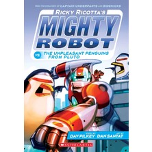 Ricky Ricotta's Mighty Robot Vs. The Unpleasant Penguins From Pluto (Ricky Ricotta's Mighty Robot #9) Volume 9 - Ricky Ricotta's Mighty Robot