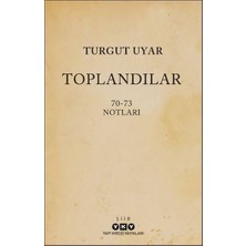 Toplandılar