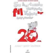 Şu Hortumlu Dünyada Fil Yalnız Bir Hayvandır