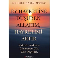 Ey Hayretine Düşüren Allah Im, Hayretimi Artır