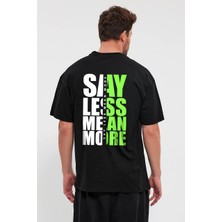 All Wear Style Say Less Mean More Baskılı Oversize Kesim Siyah Tshirt