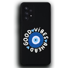 Lumera Samsung Galaxy A52 Uyumlu Lansman Telefon Kılıfı "nazar Boncuğu Good Vibes"