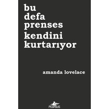 Bu Defa Prenses Kendini Kurtarıyor - Amanda Lovelace