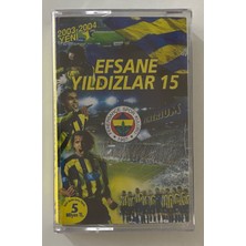 Fenerbahçe Efsane Yıldızlar 15 2003-2004 Kaset (Jelatininde Sıfır Orjnal Dönem Baskı Kaset)