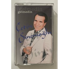 Çetin Sinemoğlu Gelmedin Kaset (Orjnal Dönem Baskı Kaset)